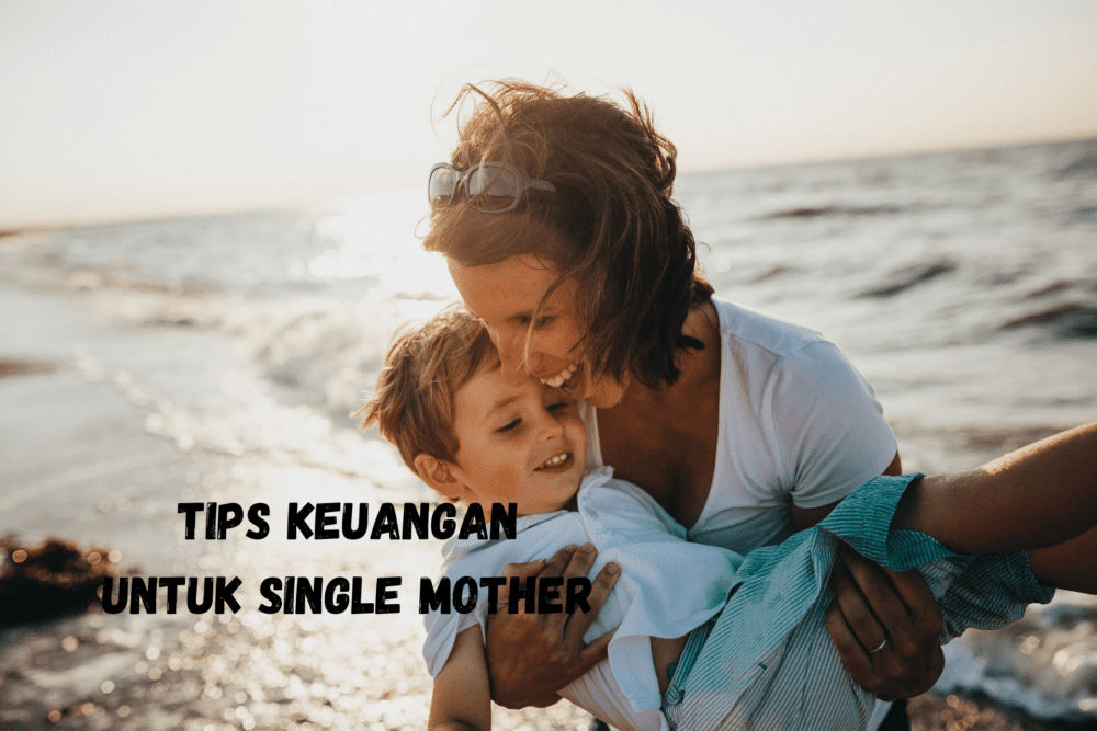 Tips Keuangan Untuk Single Mother