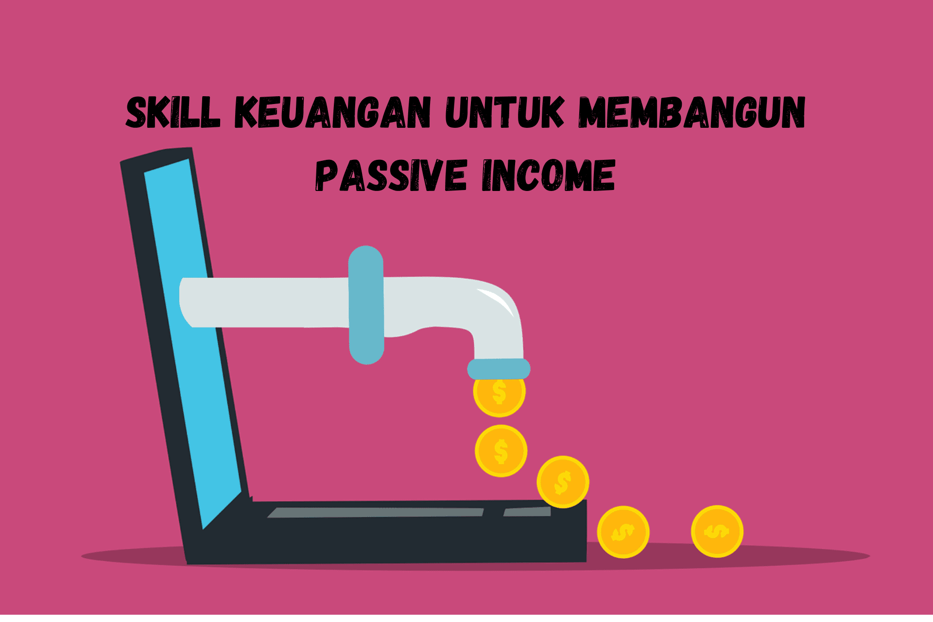 Skill Keuangan Untuk Membangun Passive Income
