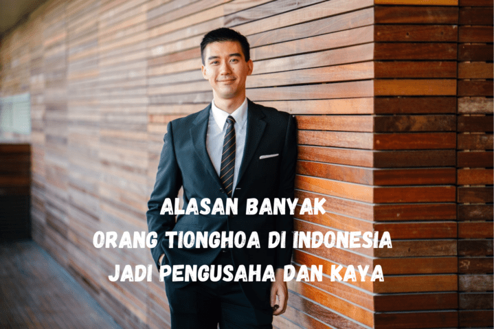 Alasan Banyak Orang Tionghoa di Indonesia Jadi Pengusaha dan Kaya
