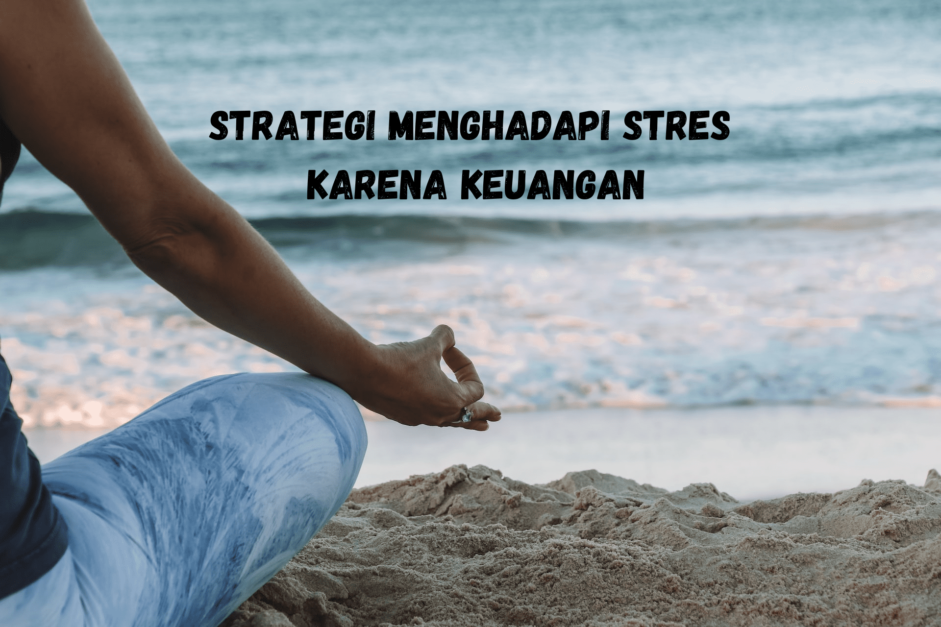 Strategi Menghadapi Stres Karena Keuangan