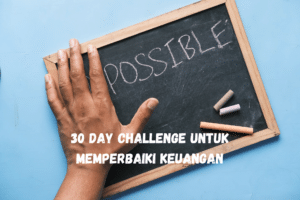 30 Day Challenge Untuk Memperbaiki Keuangan
