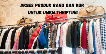 Akses Produk Baru dan KUR Untuk UMKM Thrifting
