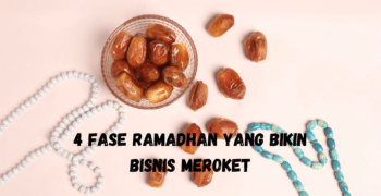 4 Fase Ramadhan yang Bikin Bisnis Meroket